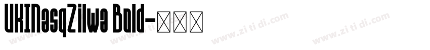 UKINasqZilwa Bold字体转换